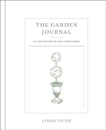 The Garden Journal: A 5-year record of your home garden