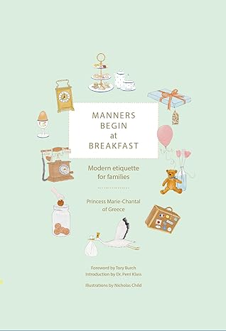 Manners Begin at Breakfast: Modern Etiquette for Families