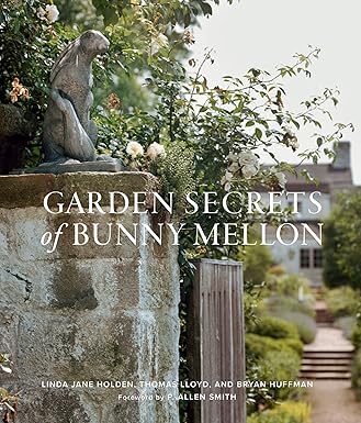 Garden Secrets of Bunny Mellon