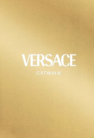 Versace The Complete Collections Catwalk