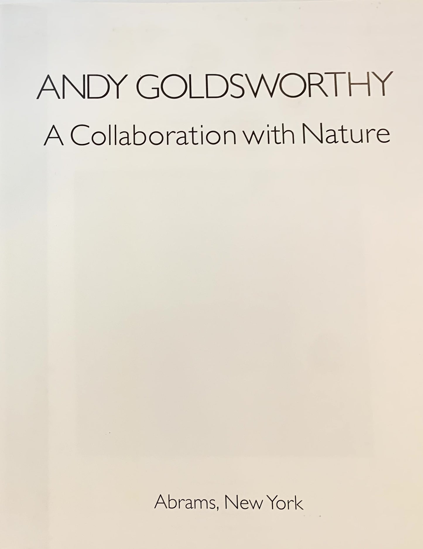 Andy Goldsworthy: A Collaboration with Nature
