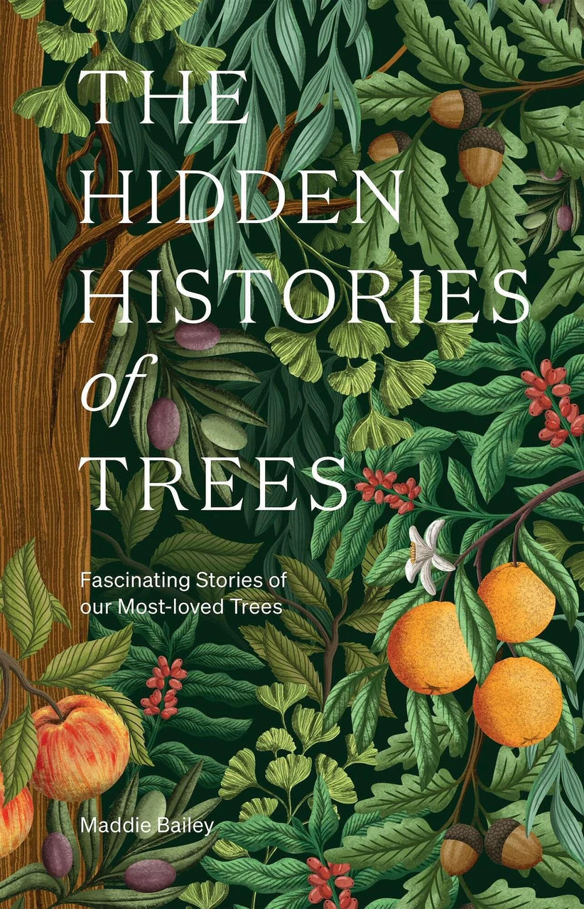 The Hidden Histories of Trees by Maddie Bailey