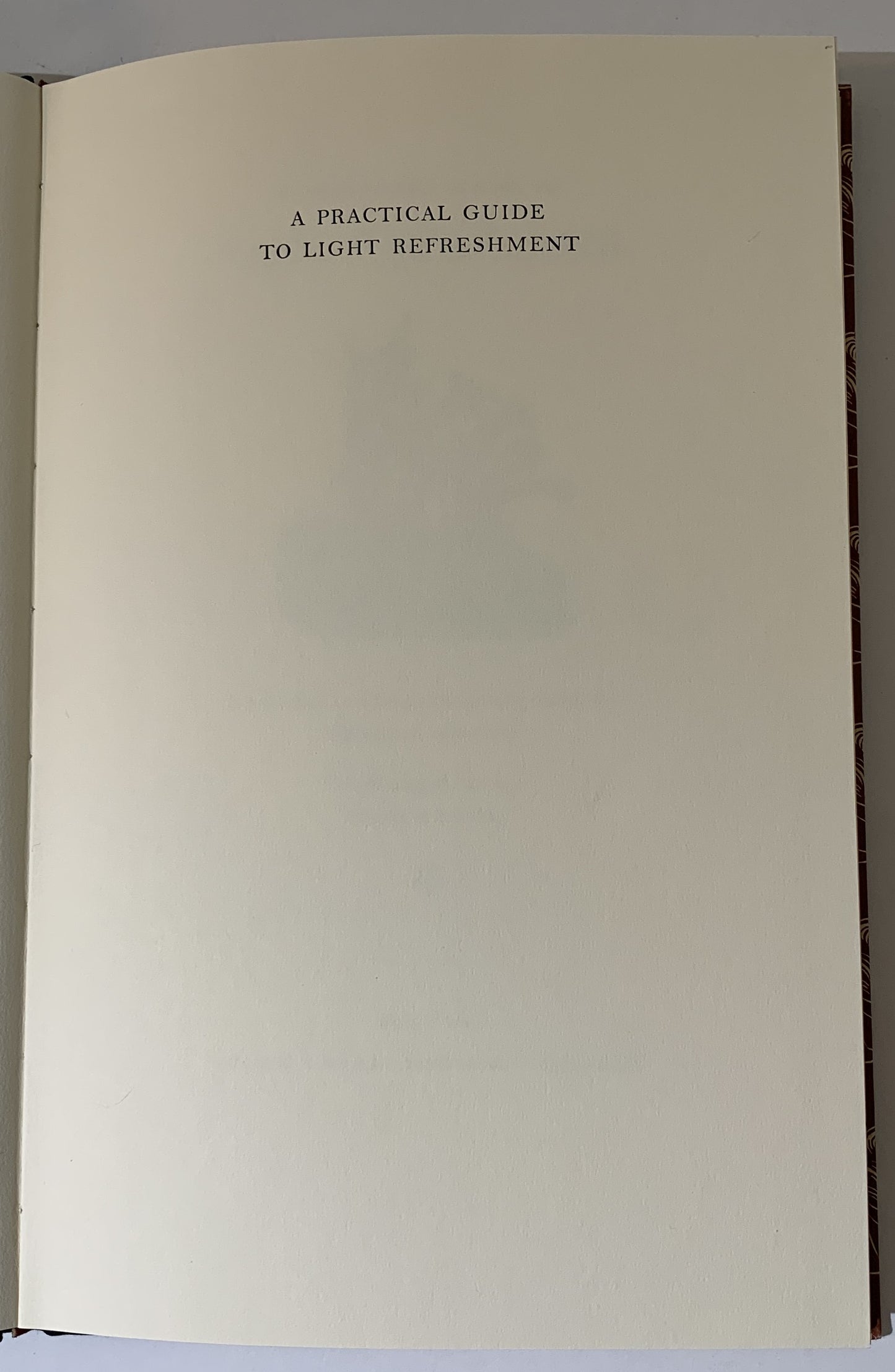 A Practical Guide to Light Refreshment; a Collection of Nineteenth-Century Recipes