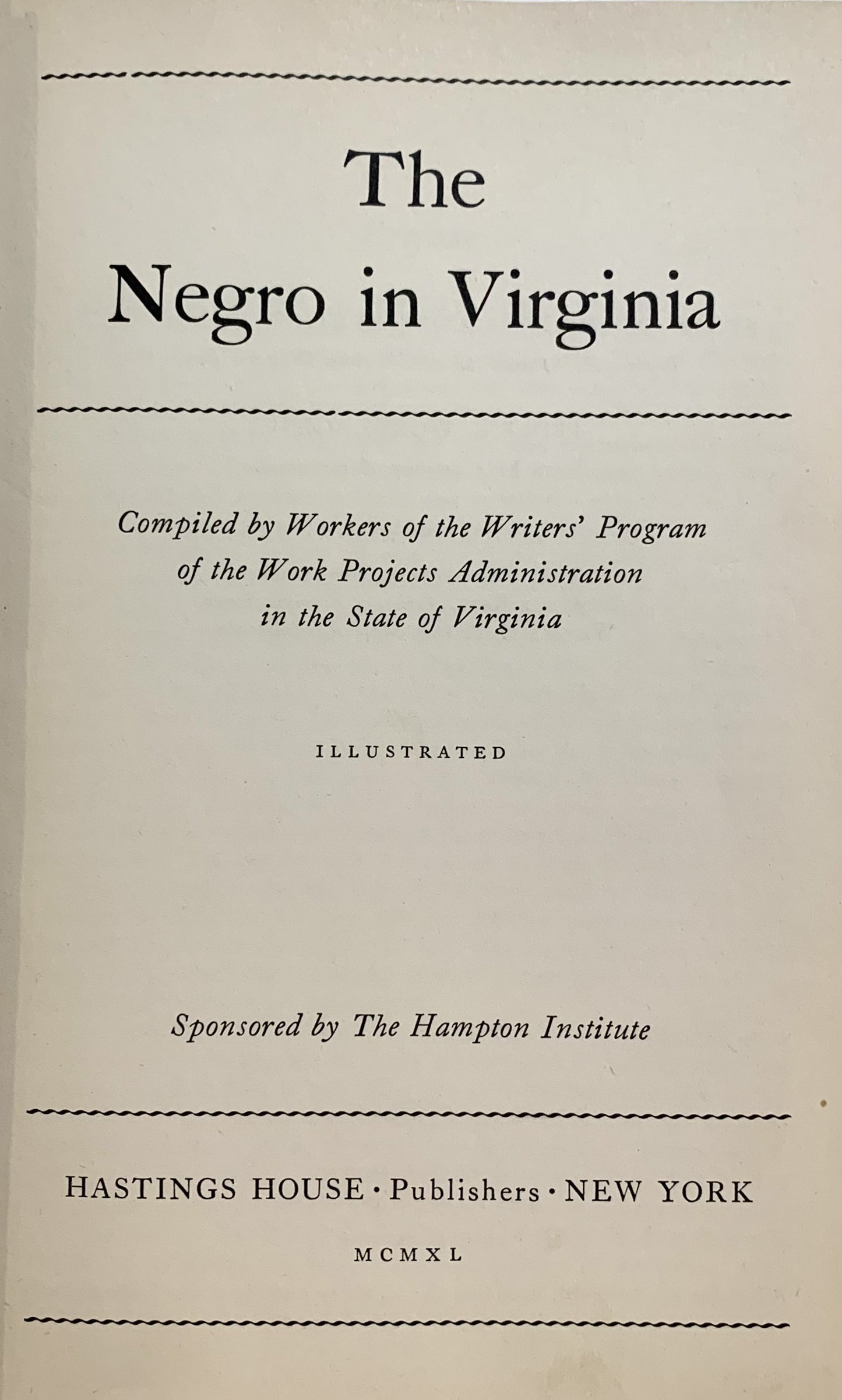 The Negro In Virginia. From 1619 to the Present Day