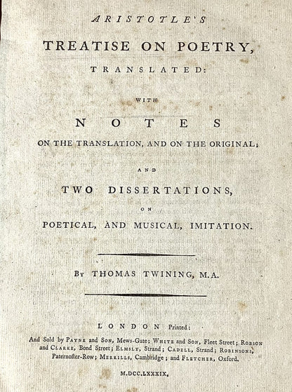 Aristotle's Treatise on Poetry Translated with Notes on the Translation and on the Original and Two Dissertations on Poetical and Musical Imitation.