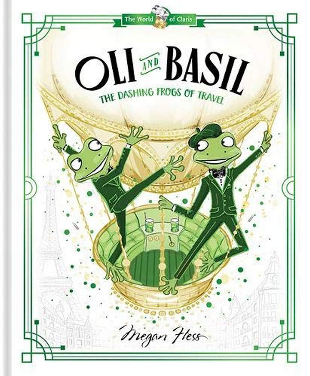 Oli and Basil: The Dashing Frogs of Travel: World of Claris