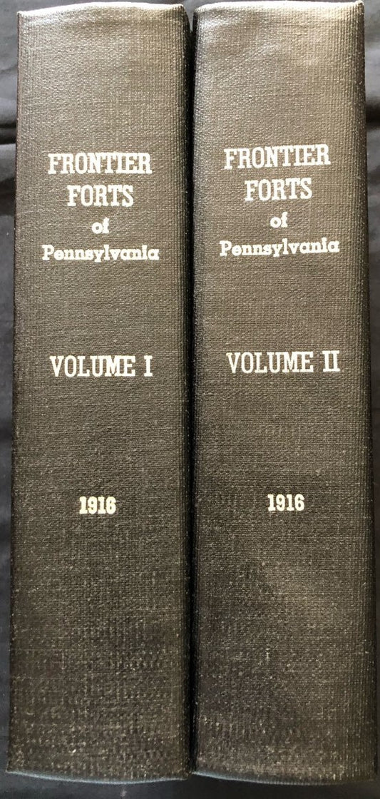REPORT OF THE COMMISSION TO LOCATE THE SITE OF THE FRONTIER FORTS OF PENNSYLVANIA. Two Volumes.