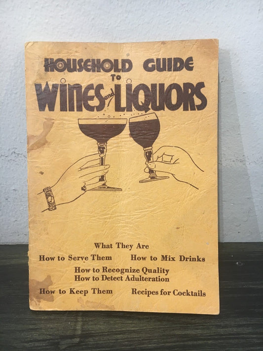 Household Guide to Wines and Liquors by George Belth