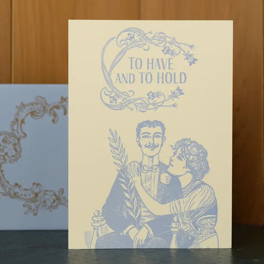 To have and to hold card