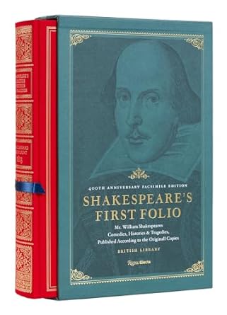 Shakespeare's First Folio: 400th Anniversary Facsimile Edition: Mr. William Shakespeares Comedies, Histories & Tragedies, Published According to the Original Copies