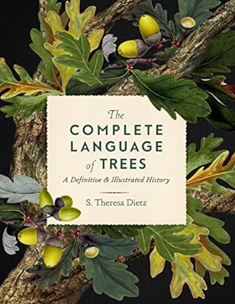 The Complete Language of Trees: A Definitive and Illustrated History