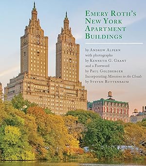 Emery Roth's New York Apartment Buildings: Incorporating "Mansions in the Clouds"
