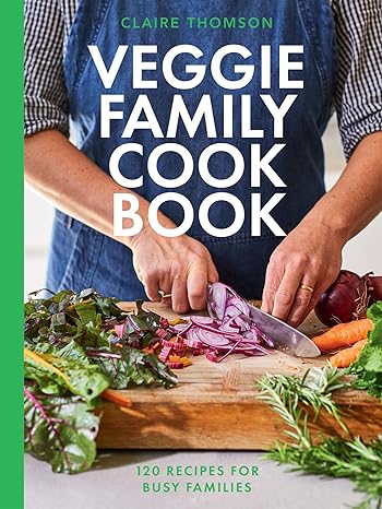 The Veggie Family Cookbook: 120 Recipes for Busy Families