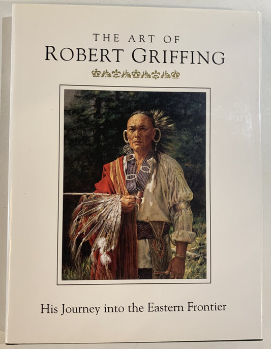 The Art of Robert Griffing: His Journey Into The Eastern Frontier