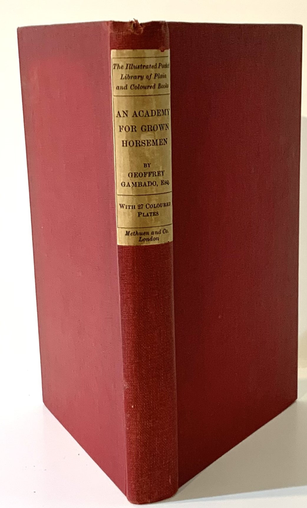 An Academy For Grown Horsemen Containing the Completest Instructions for Walking, Trotting, Cantering, Galloping, Stumbling and Tumbling