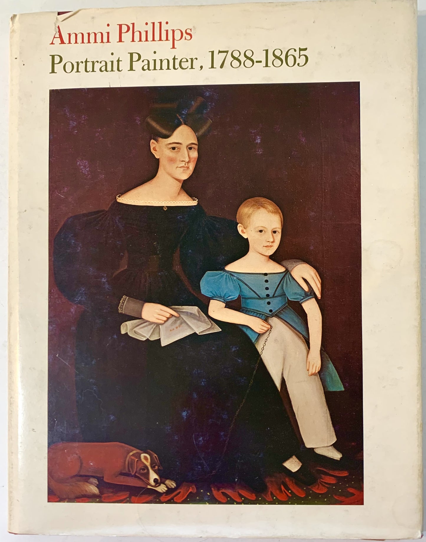 Ammi Phillips: Portrait Painter 1788-1865