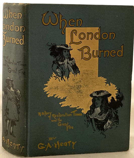 When London Burned a Story of Restoration Times and the Great Fire