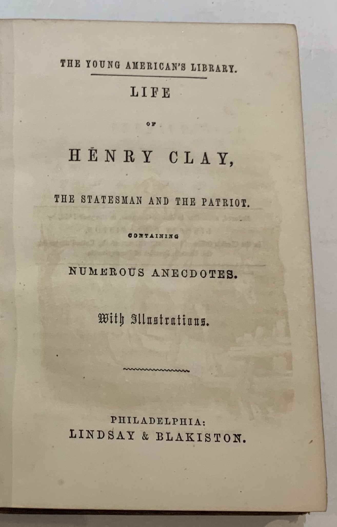 Life of Henry Clay The Statesman and the Patriot