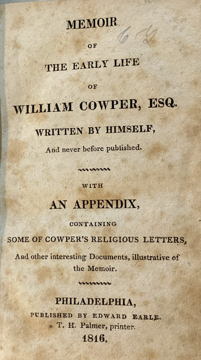 Memoir of the Early Life of William Cowper, Esq, Written By Himself, and Never Before Published