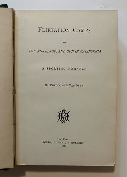 Flirtation Camp. Or, The Rifle, Rod and Gun in California. A Sporting Romance