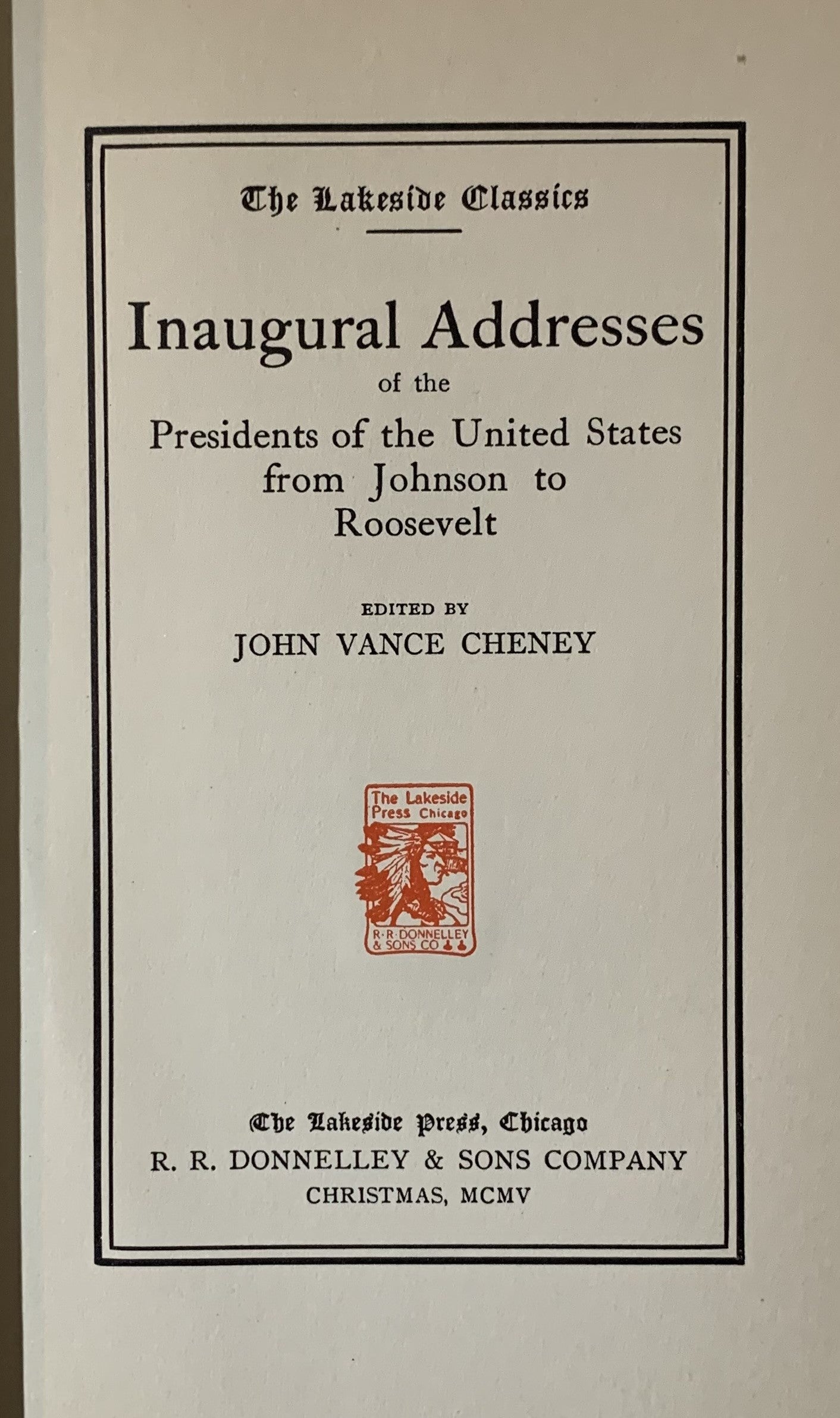 Inaugural Addresses of the Presidents of the United States from Johnson to Roosevelt