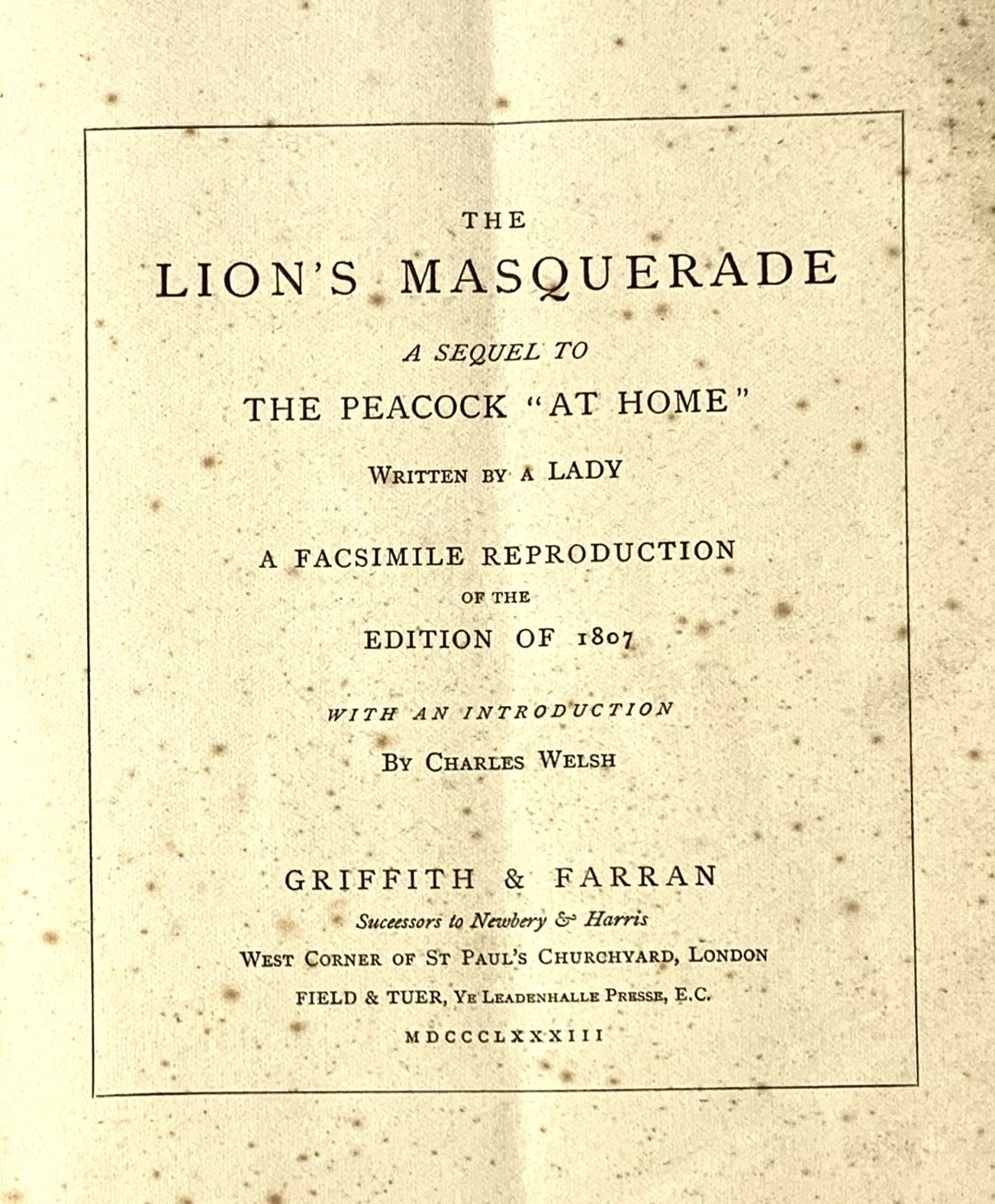 The Lion's Masquerade . A Sequel to the Peacock at Home.
