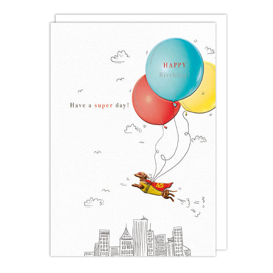 Have a Super Day!  Happy Birthday!