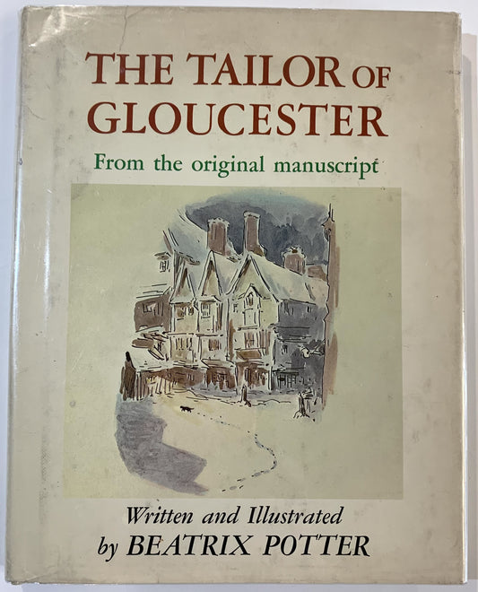 The Tailor of Gloucester: From the Original Manuscript