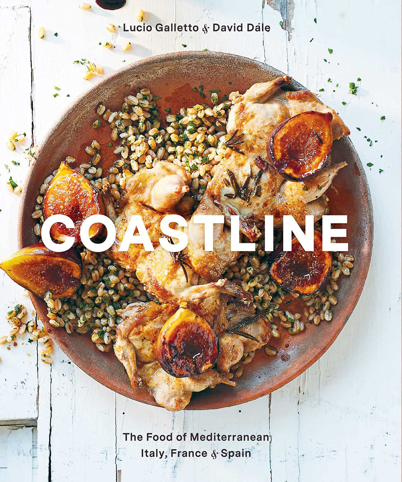 Coastline: The Food of Mediterranean Italy, France, and Spain