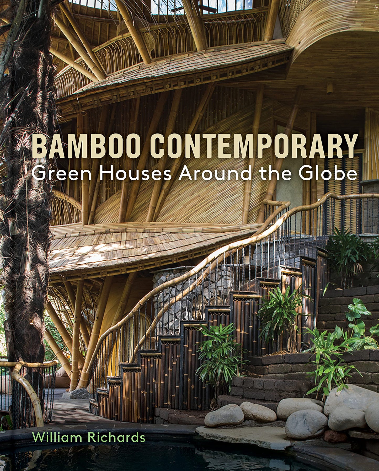 Bamboo Contemporary: Green Houses Around the Globe