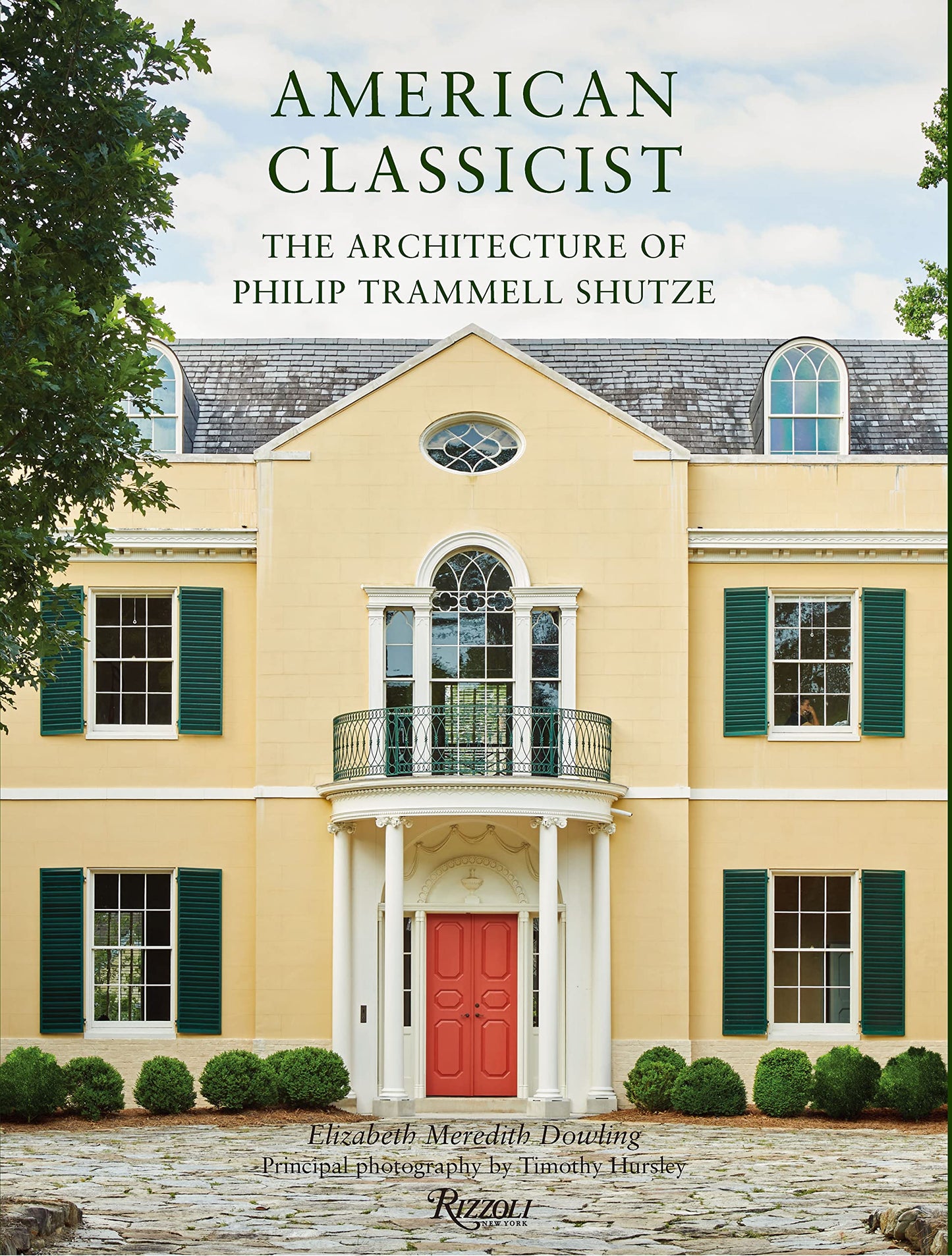 American Classicist: The Architecture of Philip Trammell Shutze