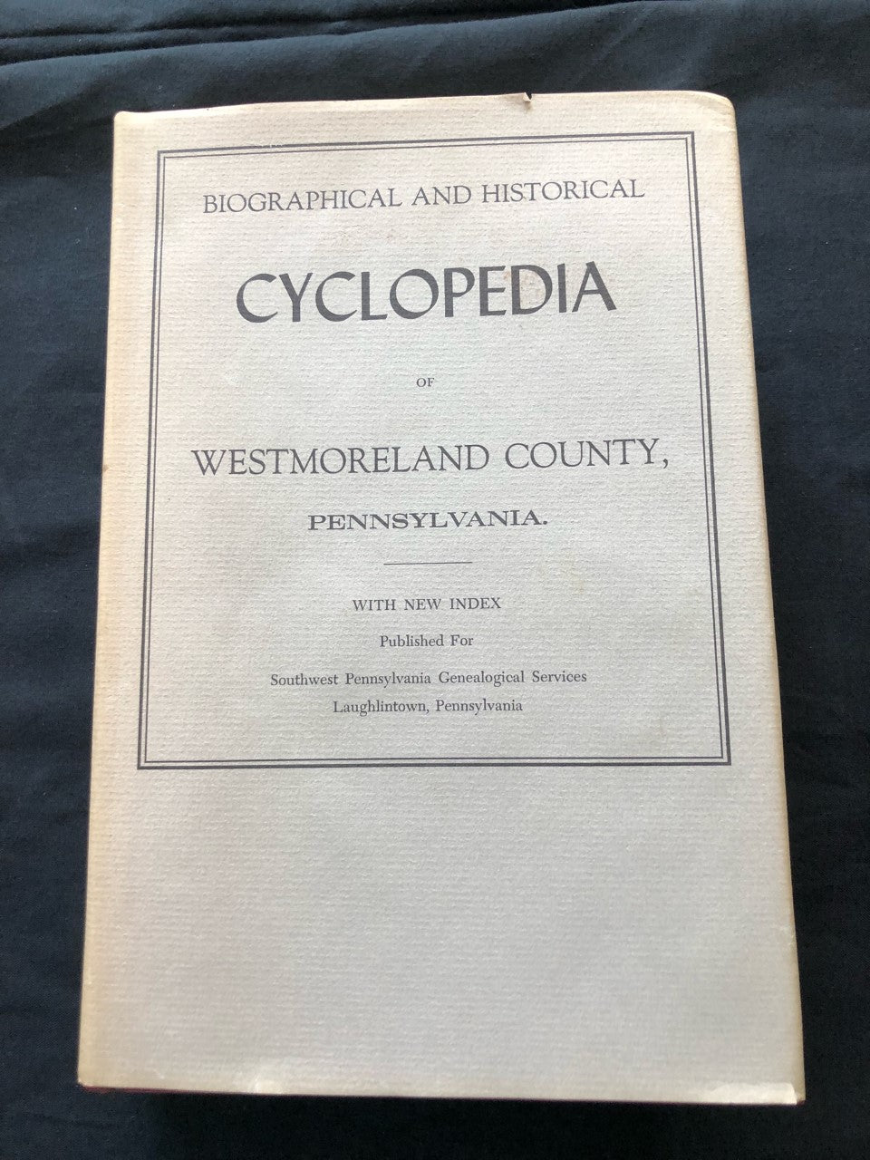 Biographical and Historical Cyclopedia of Westmoreland County, Pennsylvania